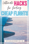 20 Expert Cheap Flight Hacks You Need To Steal To Uncover the Best ...